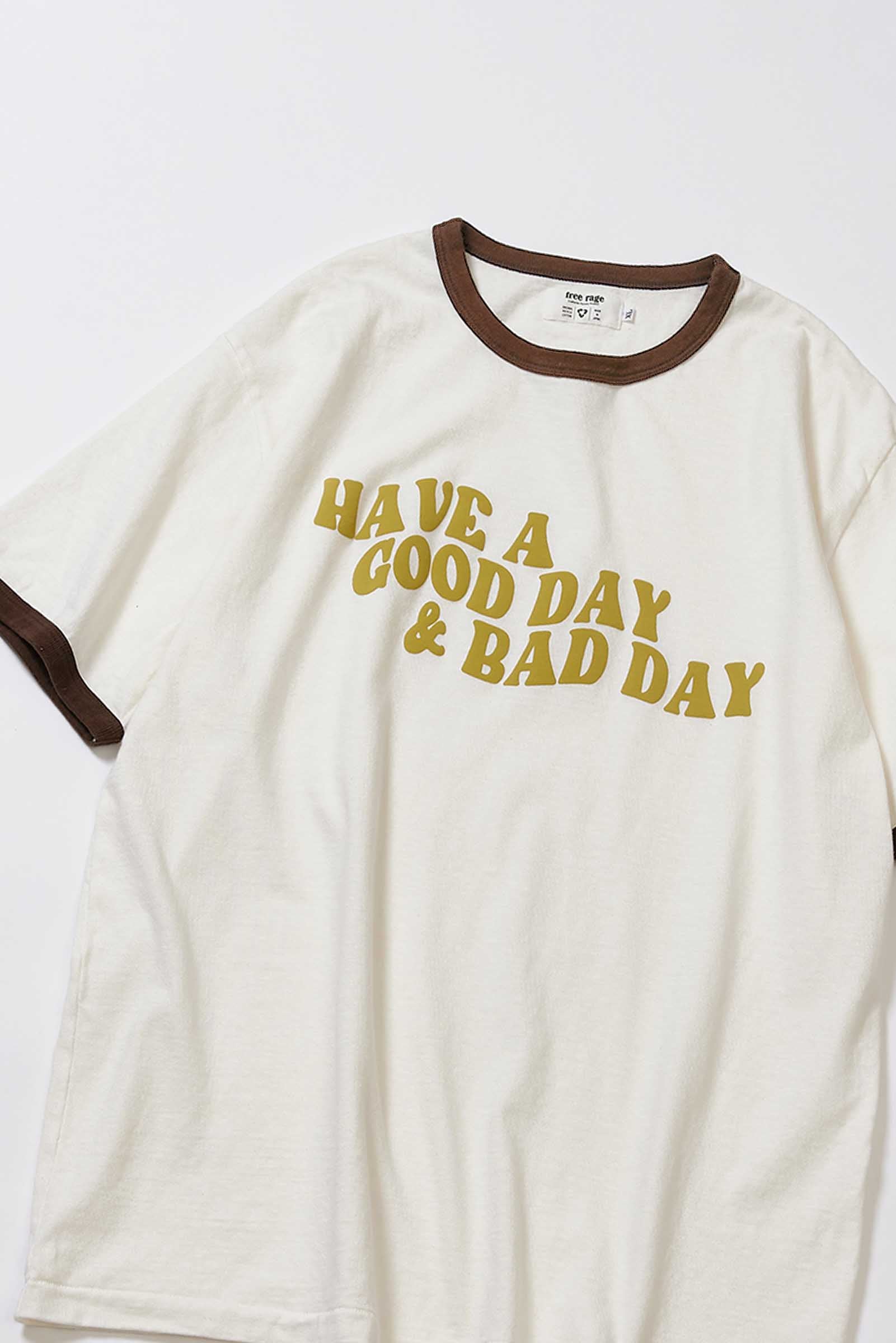 "HAVE A GOOD DAY & BAD DAY" リサイクルコットンリンガーTee