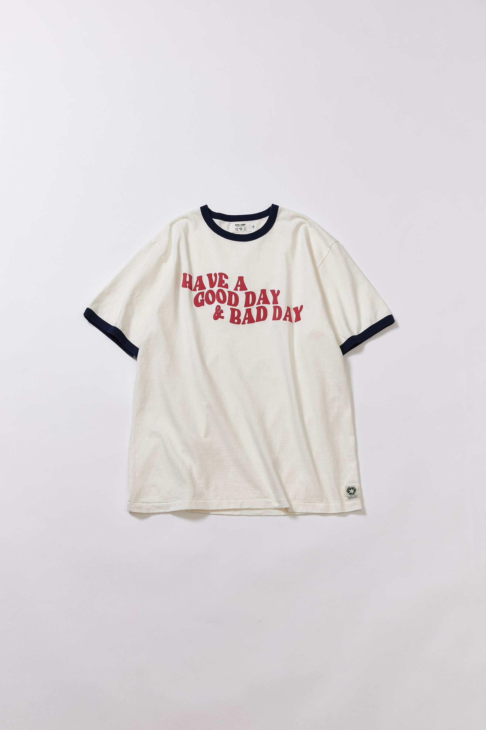 "HAVE A GOOD DAY & BAD DAY" リサイクルコットンリンガーTee