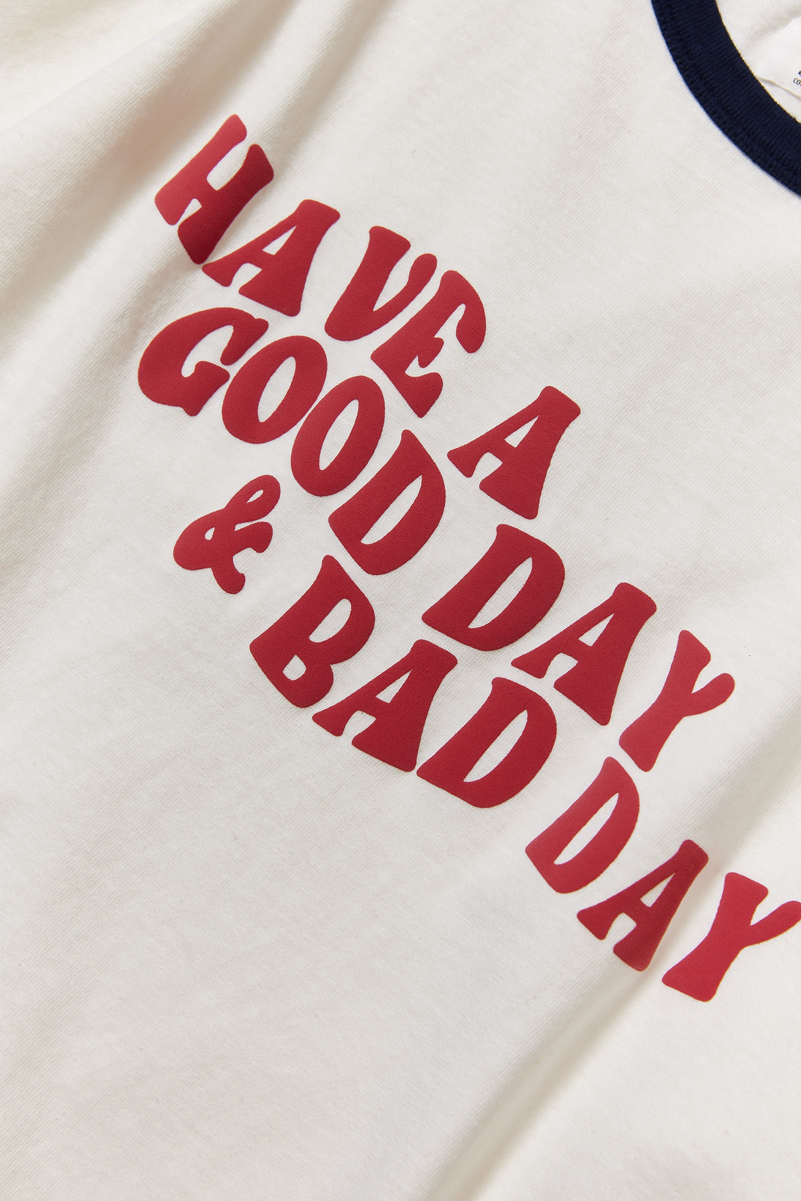 "HAVE A GOOD DAY & BAD DAY" リサイクルコットンリンガーTee