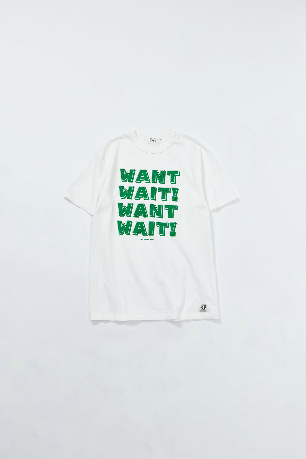 "WANT,WAIT!" リサイクルコットンTee