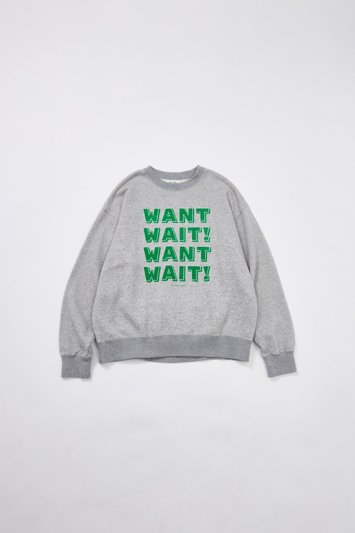 "WANT,WAIT!" 裏毛クルースウェット