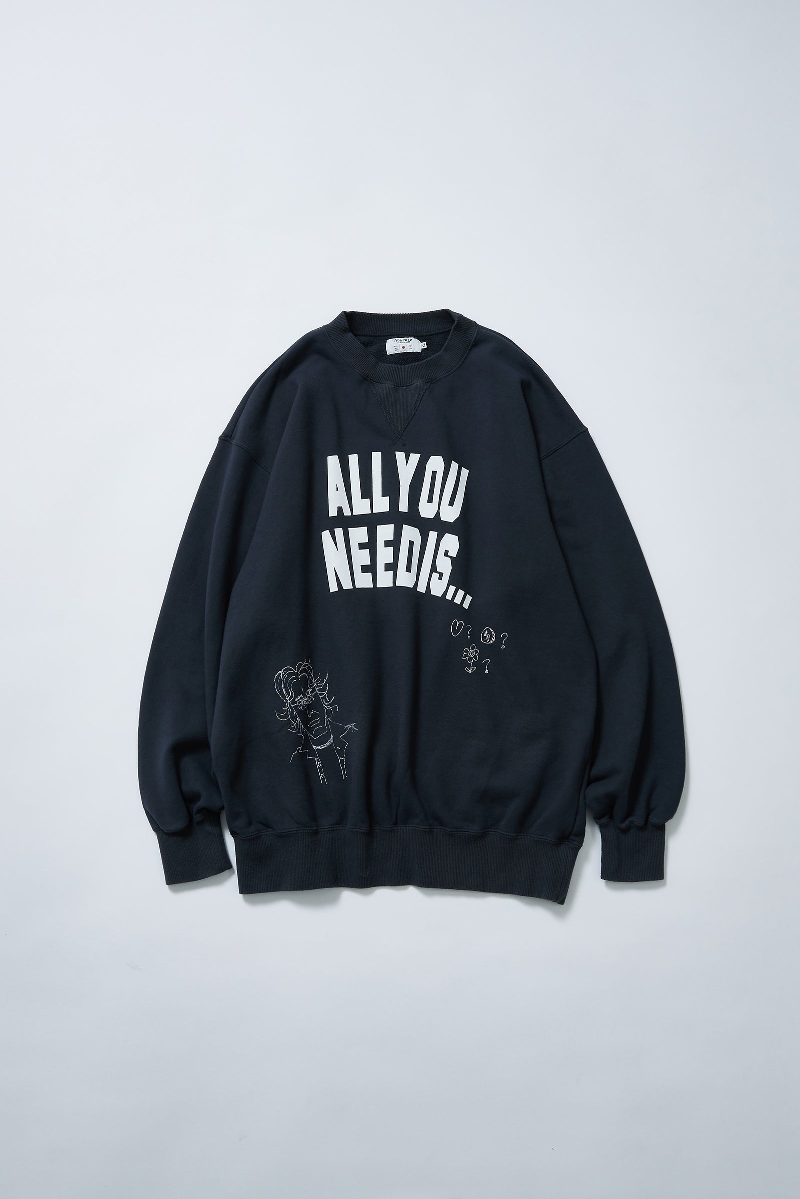 "ALL YOU NEED IS..." クラシッククルースウェット