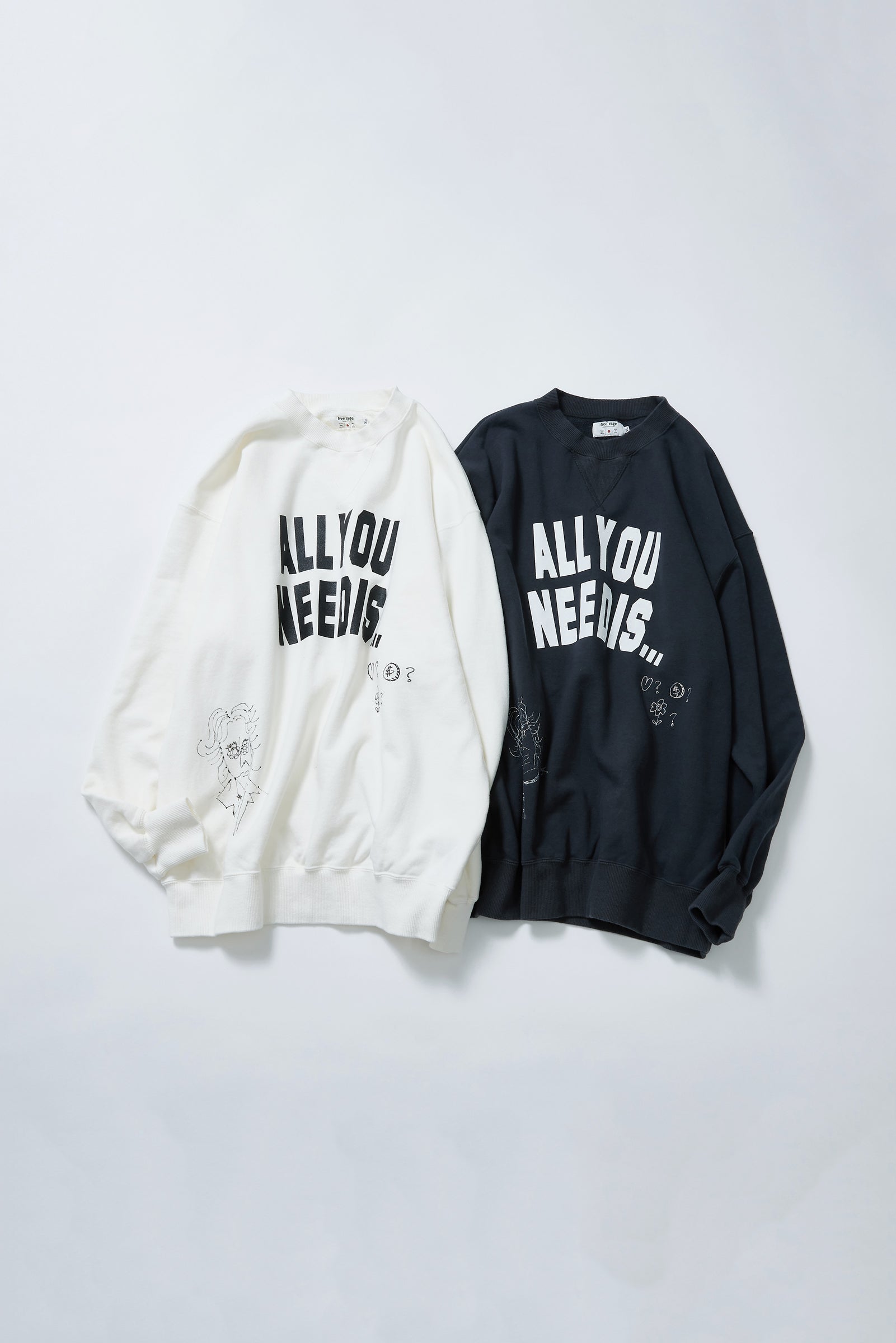 "ALL YOU NEED IS..." クラシッククルースウェット