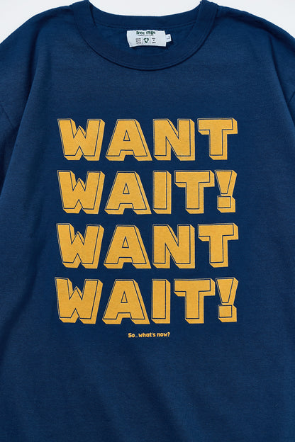 "WANT,WAIT!" リサイクルコットンTee