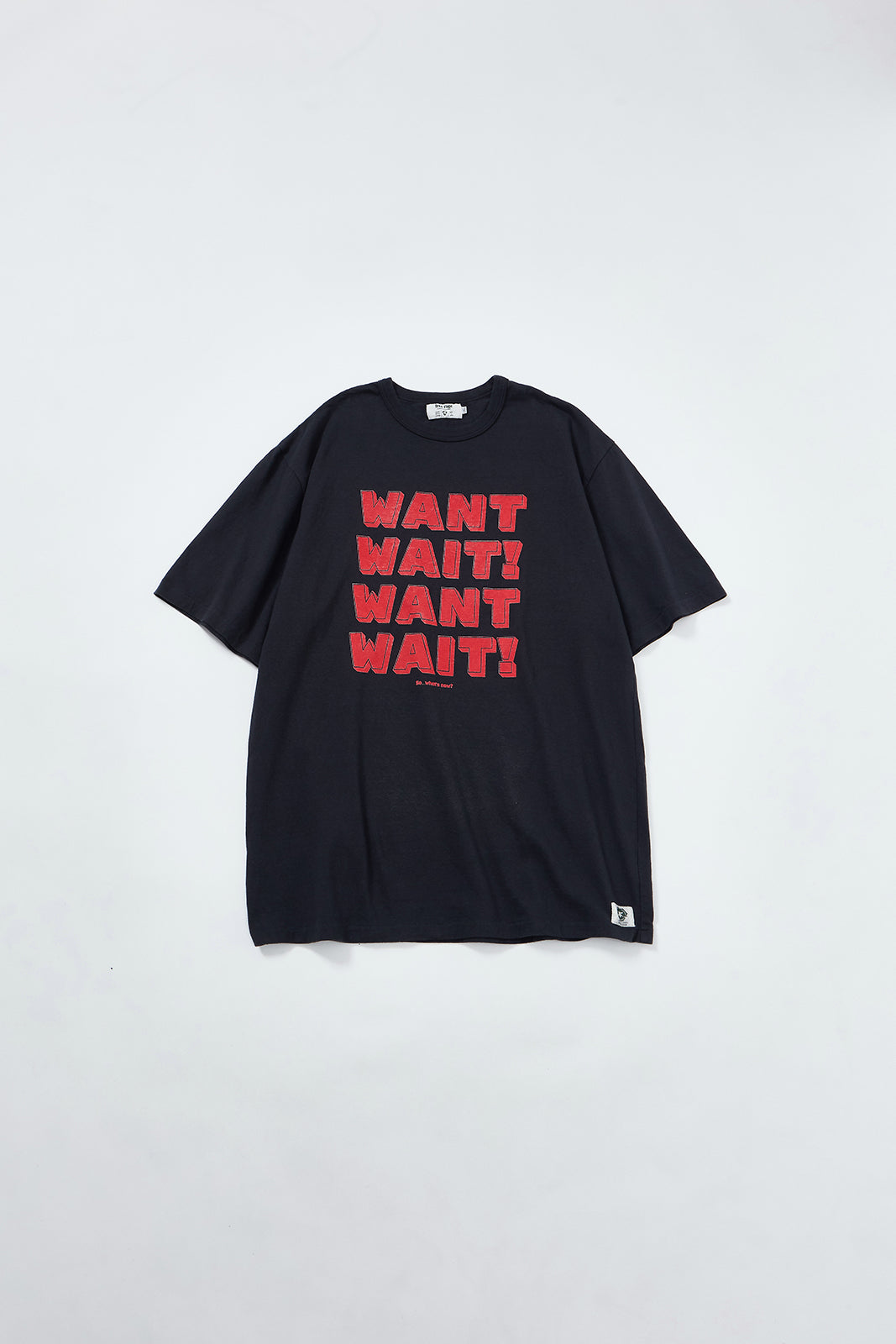 "WANT,WAIT!" リサイクルコットンTee
