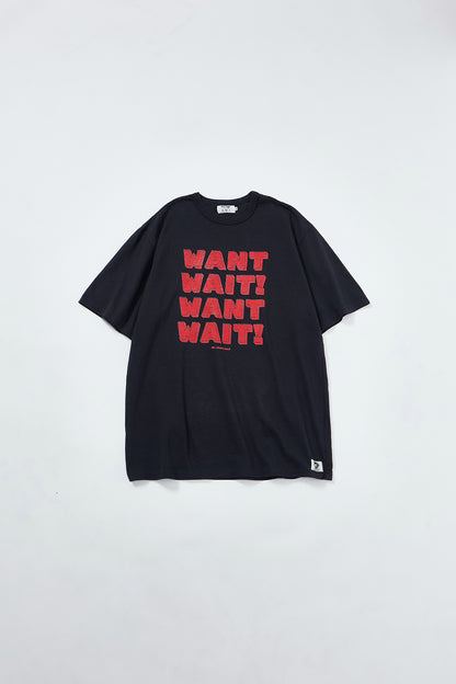 "WANT,WAIT!" リサイクルコットンTee