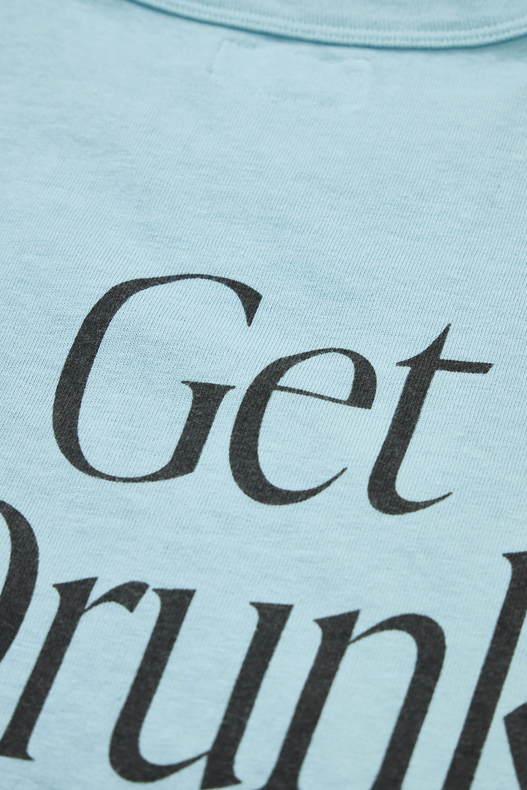 "Get Drunk" リサイクルコットンTee