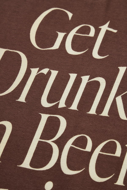"Get Drunk" リサイクルコットンTee