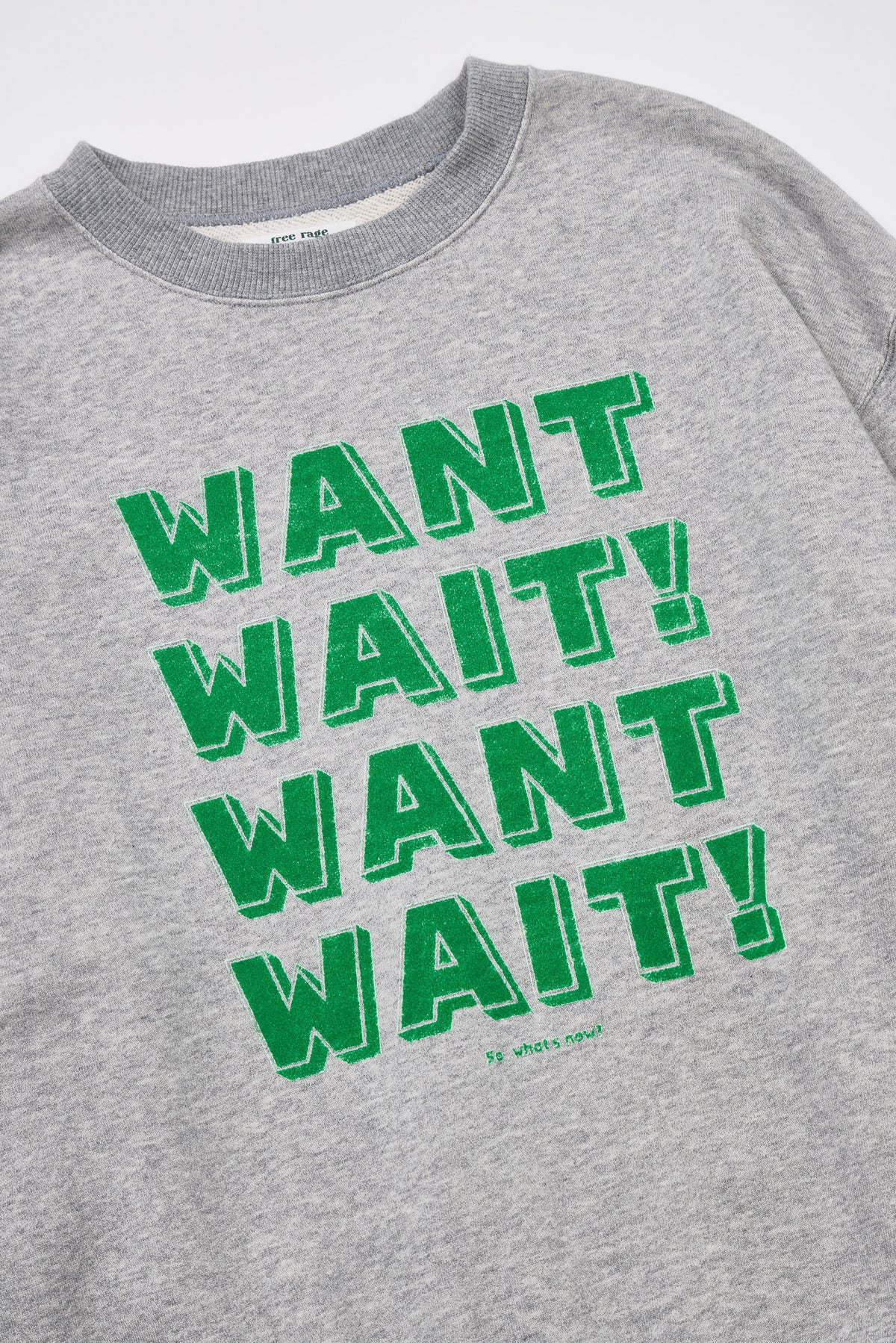 "WANT,WAIT!" 裏毛クルースウェット