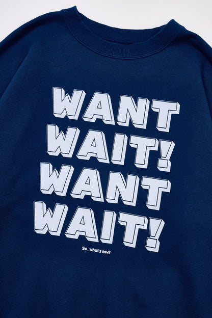 "WANT,WAIT!" 裏毛クルースウェット