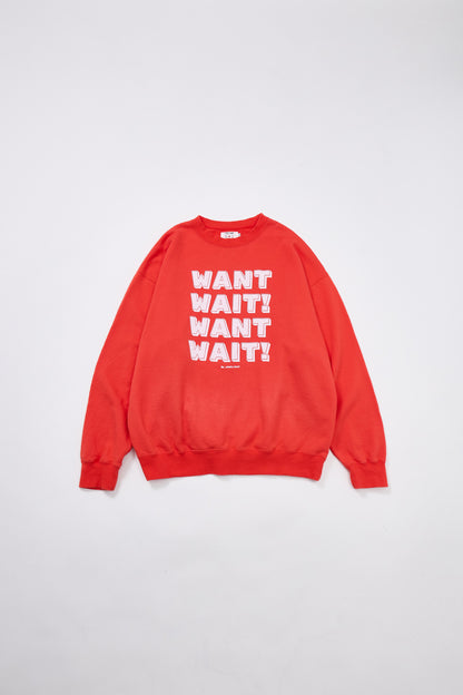 "WANT,WAIT!" 裏毛クルースウェット