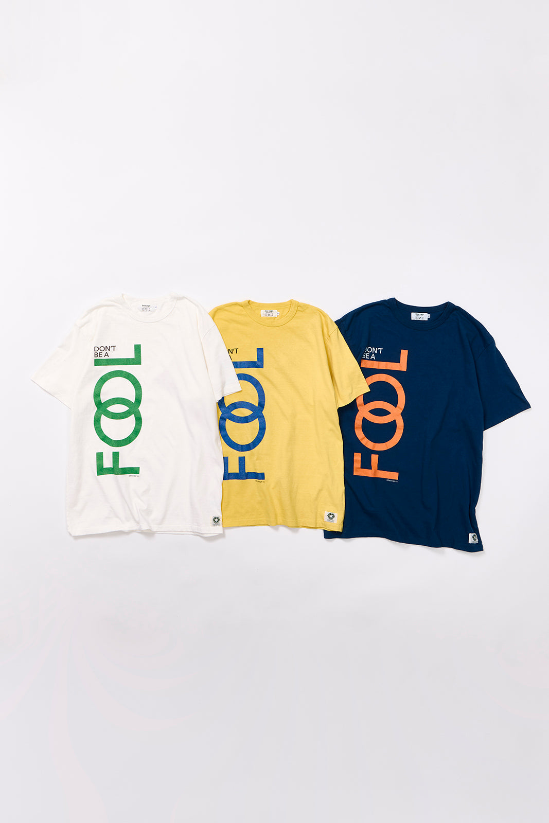 "Don’t Be A Fool" リサイクルコットンTee
