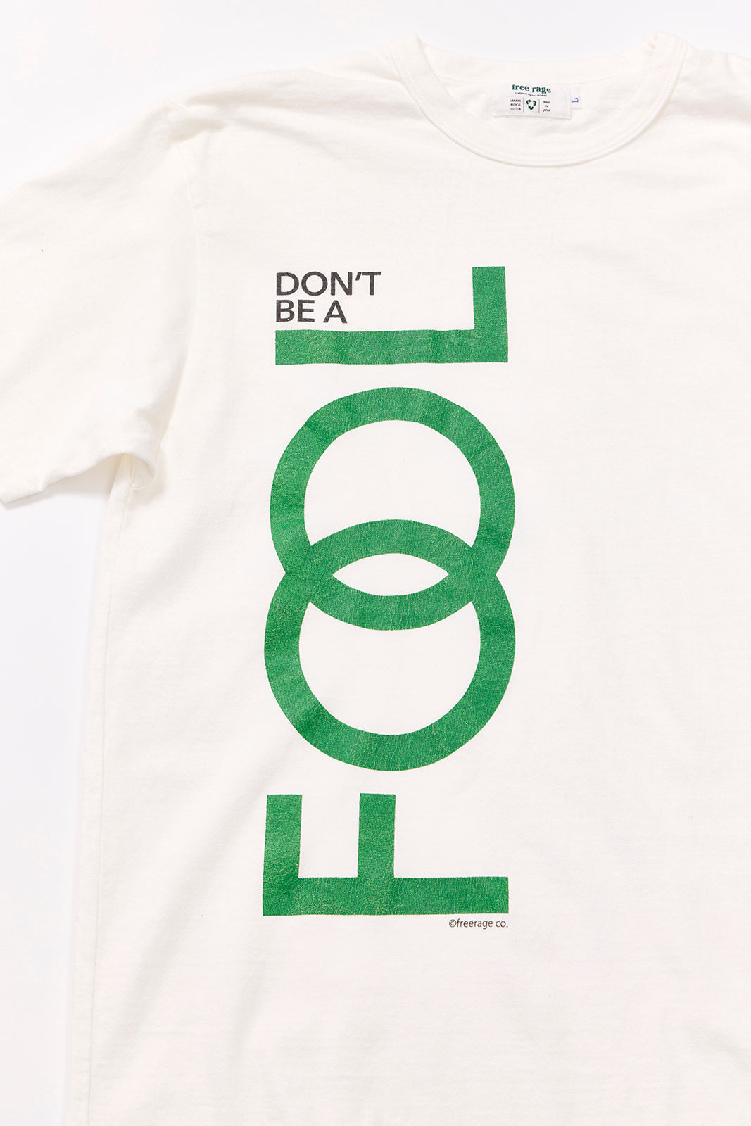 "Don’t Be A Fool" リサイクルコットンTee