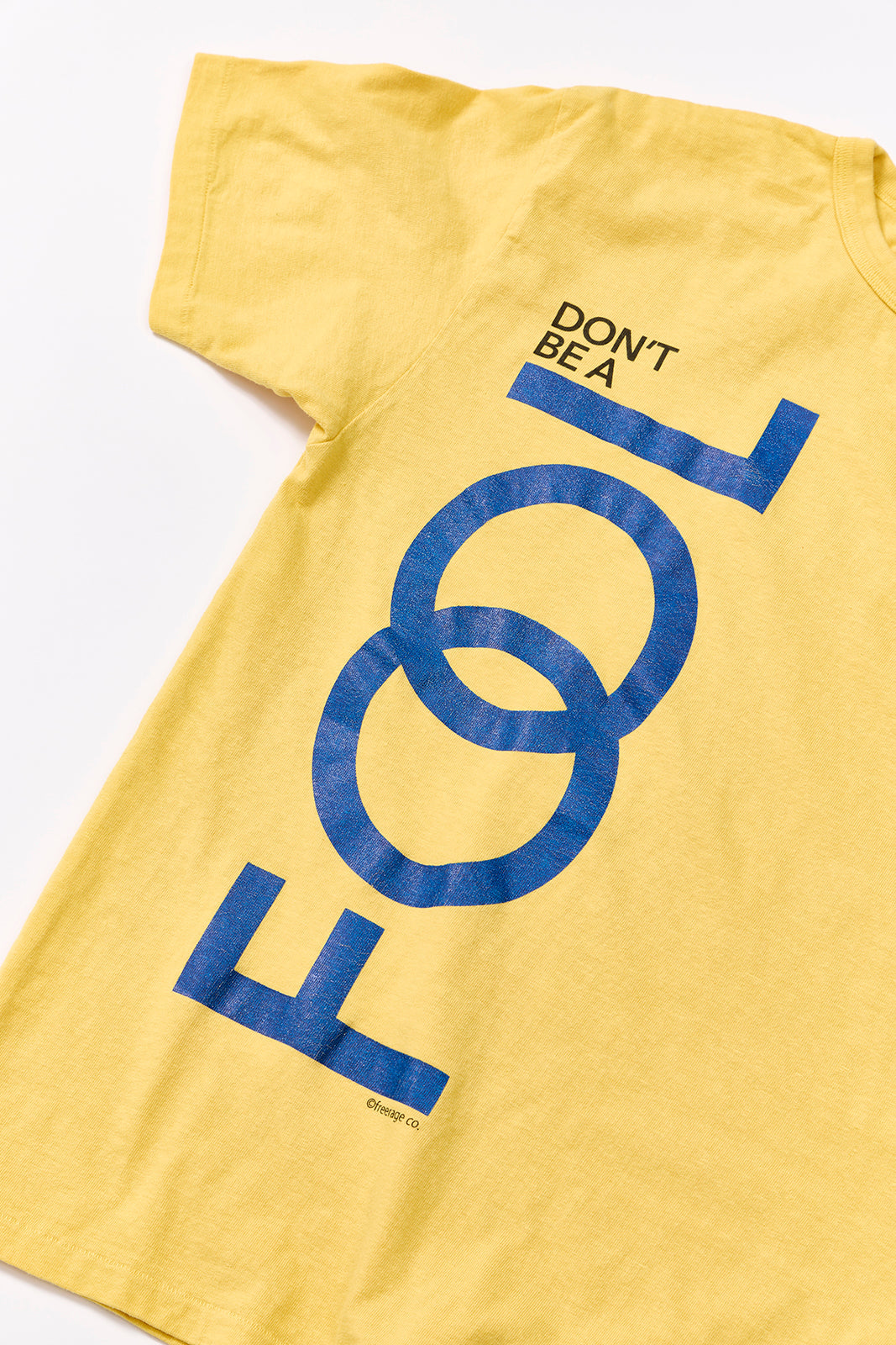 "Don’t Be A Fool" リサイクルコットンTee