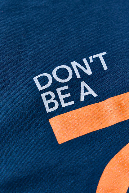"Don’t Be A Fool" リサイクルコットンTee