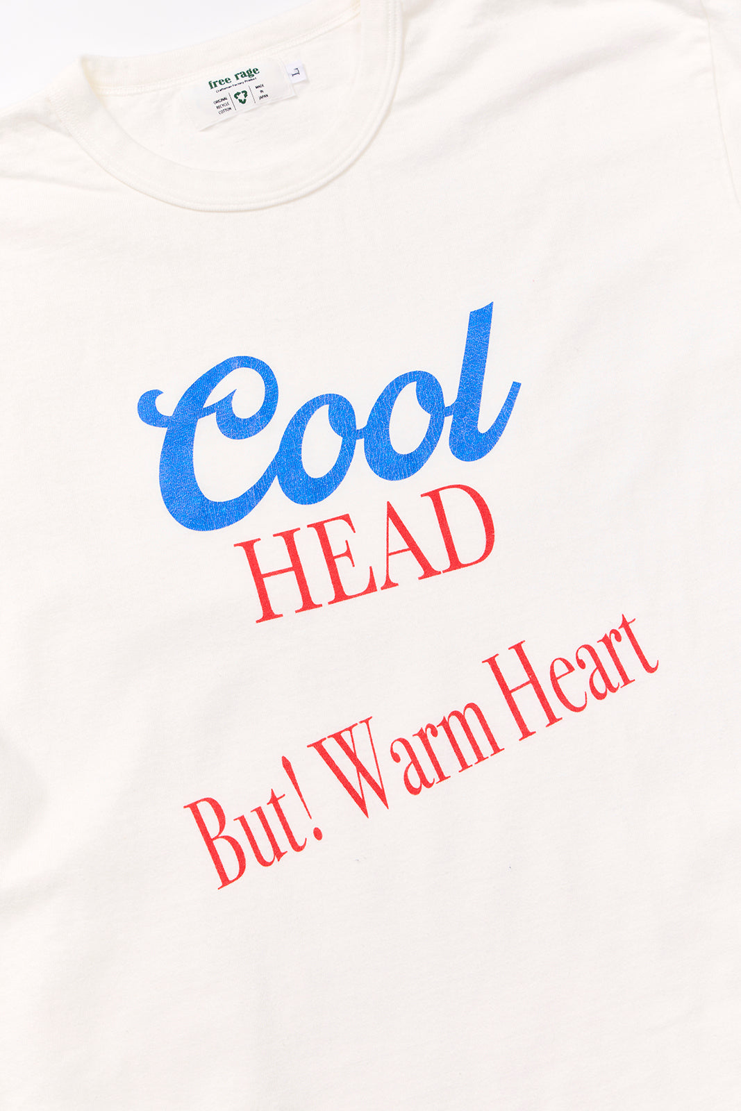 "Cool Head But Warm Heart" リサイクルコットンTee
