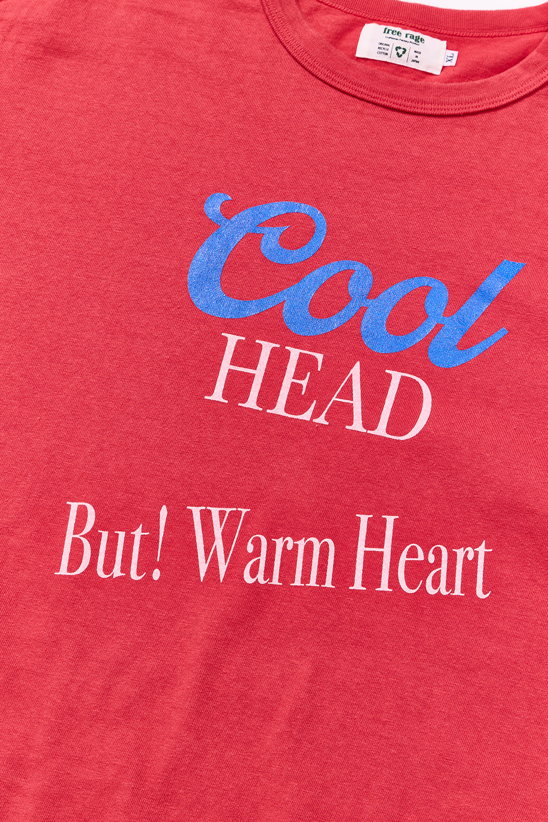 "Cool Head But Warm Heart" リサイクルコットンTee