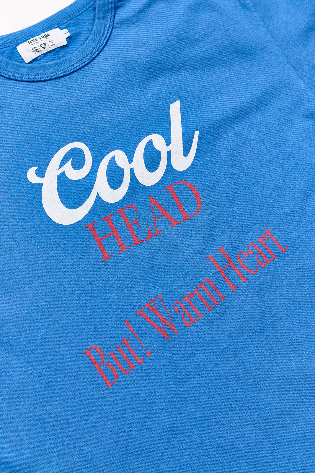 "Cool Head But Warm Heart" リサイクルコットンTee